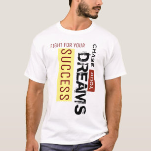 Camiseta Persigam Seus Sonhos Lutarem Pelo Seu Sucesso