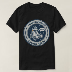Camiseta Persistência Espacial e de Jogos "Blast Off?" Fogu
