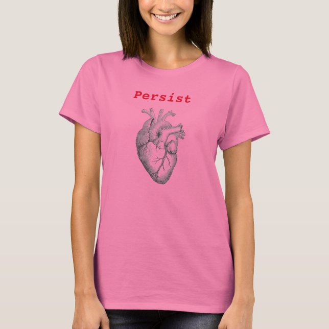 Camiseta Persistir ~ Heart (Frente)