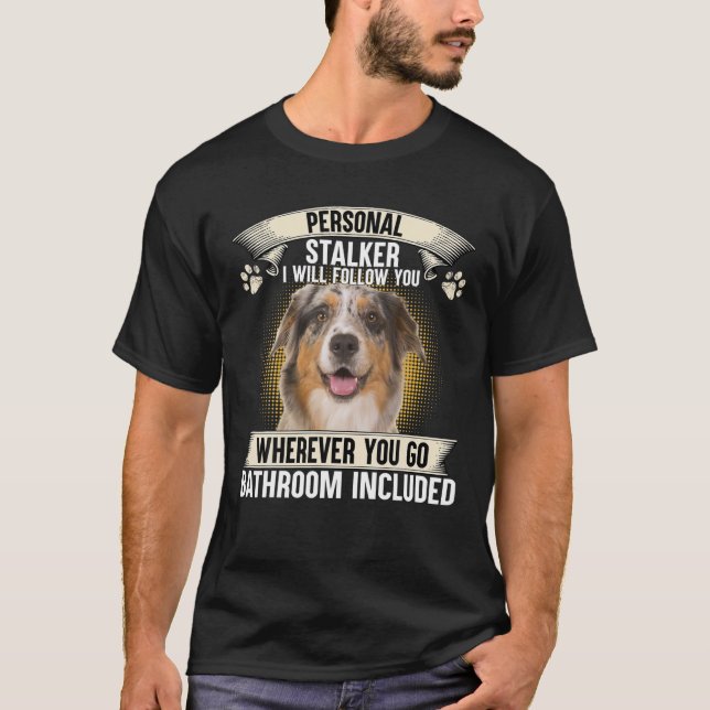 Camiseta Personal Stalker Eu Irei Segui-Lo Na Shep Australi (Frente)