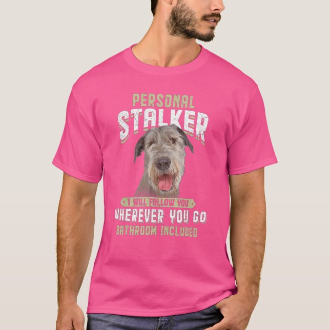 Camiseta Personal Stalker Eu Vou Segui-Lo Irlandês (Frente)