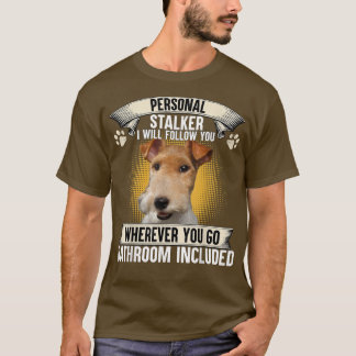 Camiseta Personal Stalker I Will Follow You Wire Fo Terrier