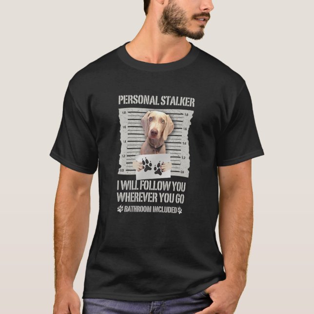 Camiseta Personal Stalker Weimaraner (Frente)