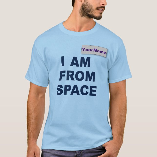 Camiseta personalizada "Eu sou do espaço" (Frente)