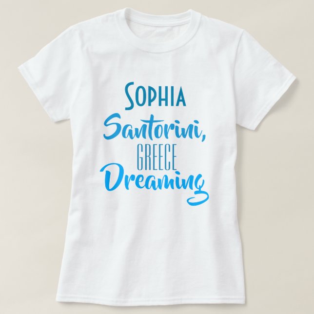 Camiseta personalizada "Sophia Santorini, Sonho de (Frente do Design)