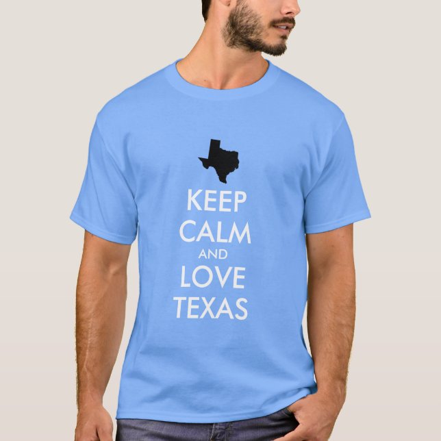 Camiseta Personalizável MANTENHA A CALMA e AME O TEXAS (Frente)