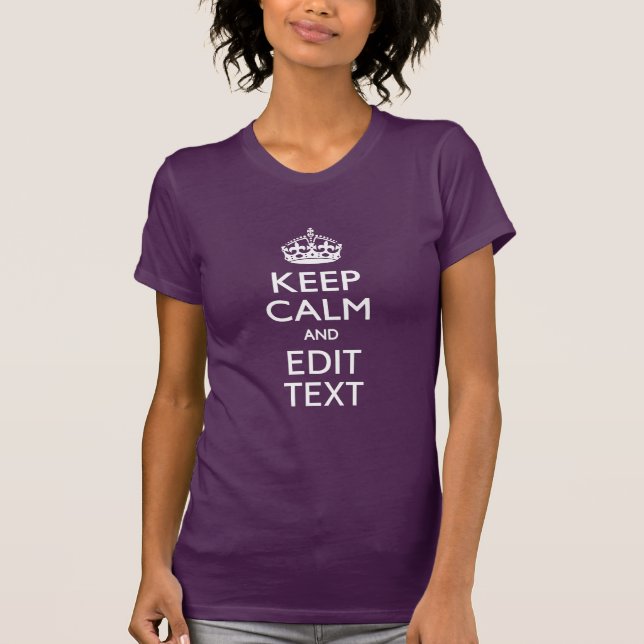 Camiseta Personalize-o Mantenha Calmo O Texto Roxo (Frente)