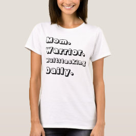 Camiseta Personalized Mom Warrior Multitasking Daily White 
