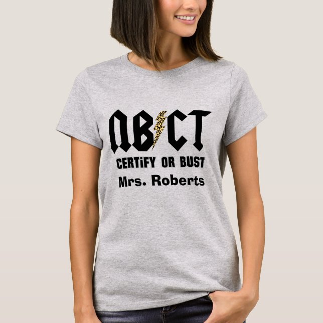 Camiseta Personalized NBCT National Board Certify or Bust  (Frente)