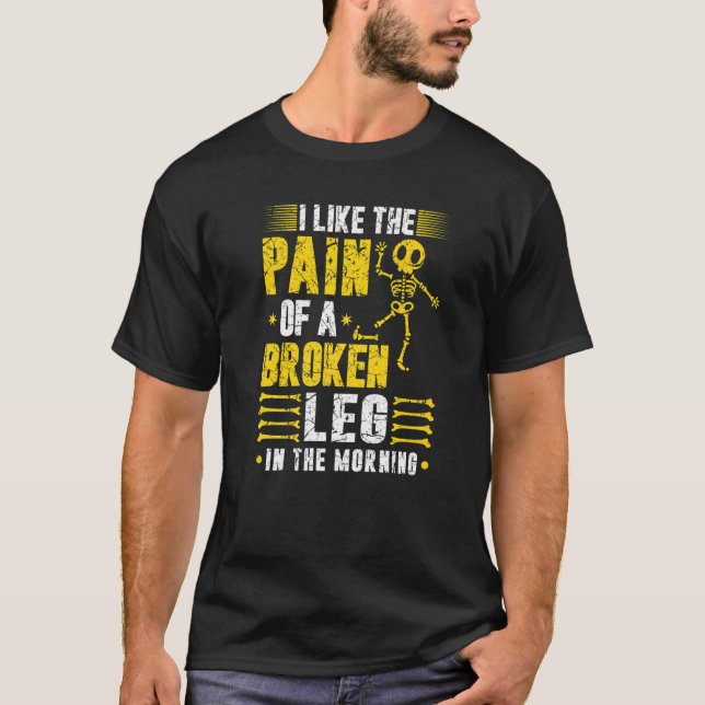 Camiseta Perturbação da Perna Cirurgia Dor Piada Lesões do  (Frente)