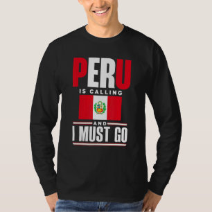 Camiseta Peru Peruano Bandeira do Peru O Peru Está Chamando