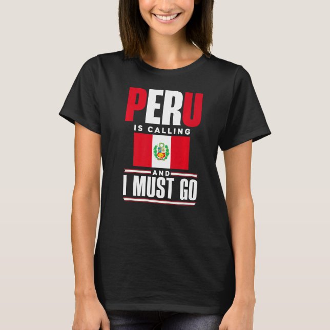 Camiseta Peru: Peruano Bandeira Peru: Peru Está Chamando E  (Frente)