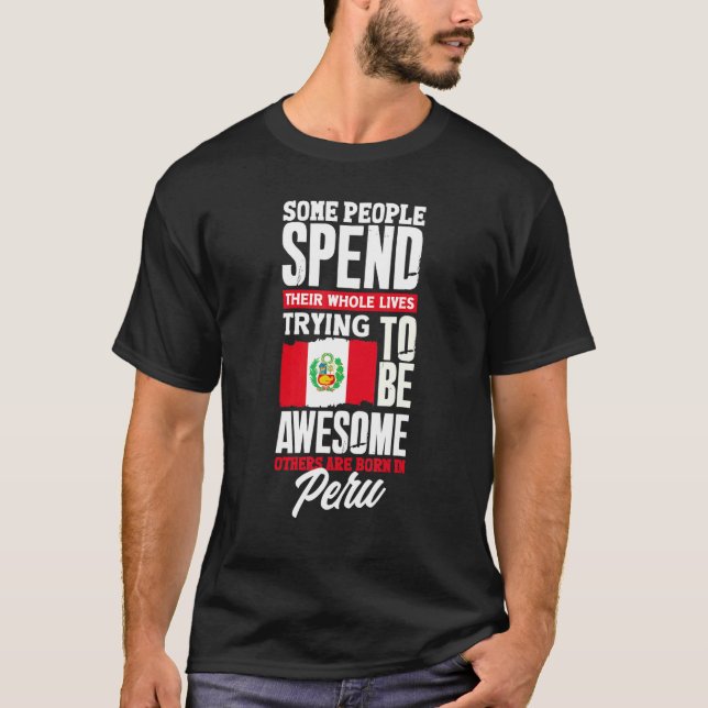 Camiseta Peru Peruvian Peru Flag  Peru Quote (Frente)