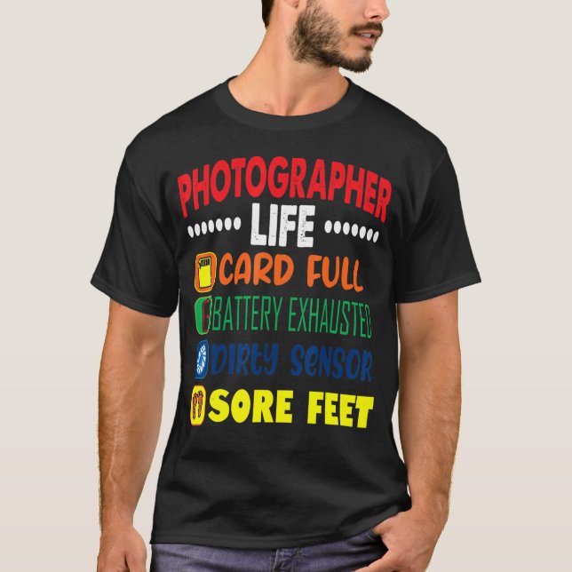 Camiseta Pés do sensor de Cheio de placa de vida fotógrafo (Frente)