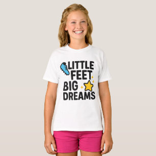 Camiseta Pés Pequenos Grandes Sonhos