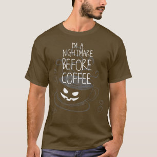 Camiseta Pesadelo de IM antes do Roupa de Bebendo de café