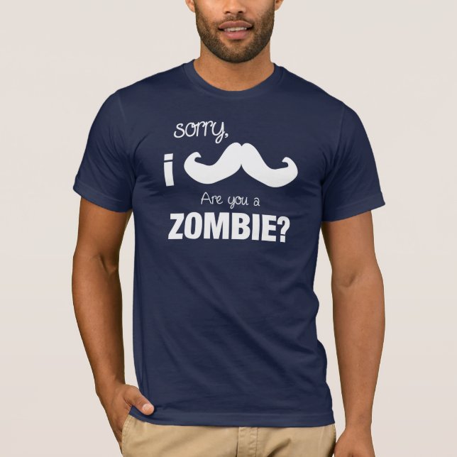Camiseta Pesaroso, bigode de I….É você um zombi? (Frente)