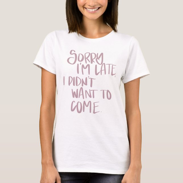 Camiseta Pesaroso eu estou atrasado (Frente)