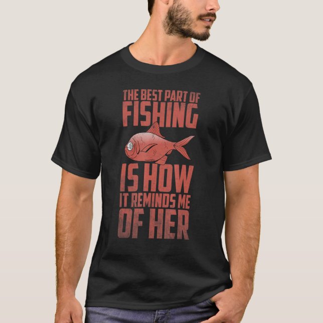 Camiseta Pesca A melhor parte da pesca é como se lembra (Frente)