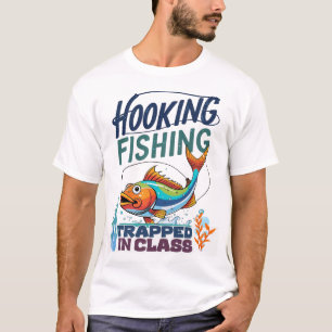 Camiseta Pesca com anzol, Preso na Aula