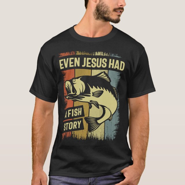Camiseta Pesca Cristã - Até Jesus tinha uma história de pei (Frente)