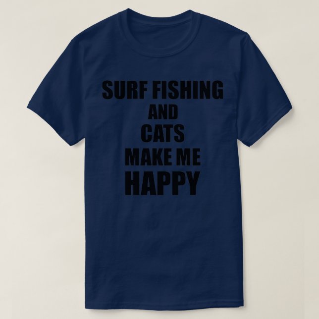 Camiseta Pesca De surfs E Gatos Me Torna Feliz Ide De Prese (Frente do Design)
