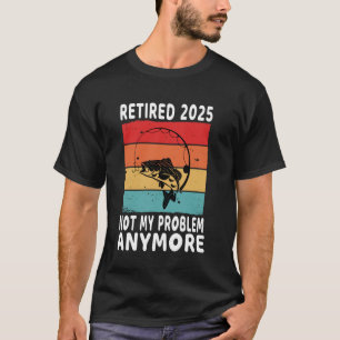 Camiseta Pesca Divertida Aposentado 2025 Não É Mais Meu Pro