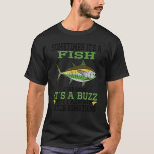 Camiseta Pesca Divertida Às Vezes É Um Peixe Outras Vezes É