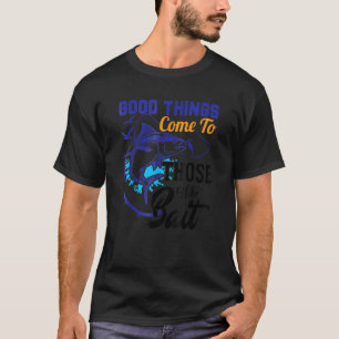 Camiseta Pesca Divertida Boas Coisas Vêm Para Quem Isca