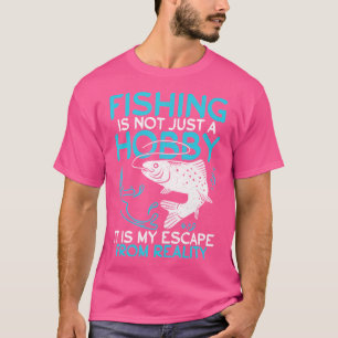 Camiseta Pesca É A Minha Fuga Da Caça De Ângulos Reais