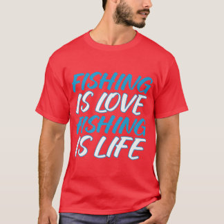Camiseta Pesca É Amor Pesca É Vida Que Pescador Diz