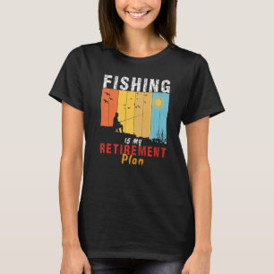 Camiseta pesca é meu plano de aposentadoria Pesca pesqueira