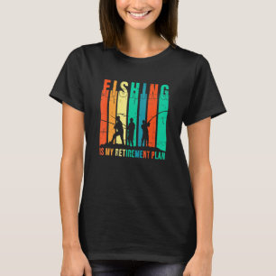 Camiseta Pesca É Meu Plano De Reforma Pescar