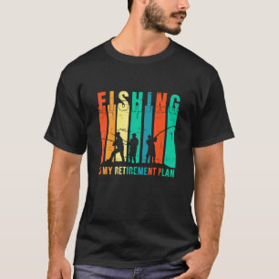 Camiseta Pesca É Meu Plano De Reforma Pescar