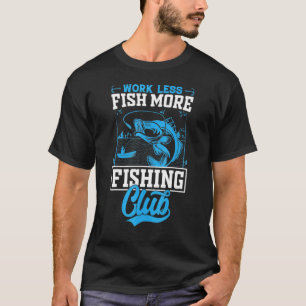Camiseta Pesca pesca pesca pesca mais trabalho menos pesca