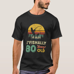 Camiseta Pescador 80 de Aniversário De Mens Com 80 Anos