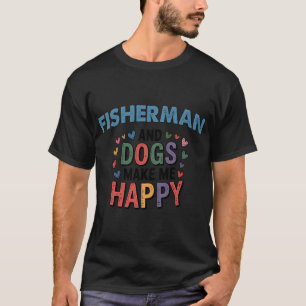 Camiseta Pescador E Cães Me Fazem Feliz - Pescador Divertid