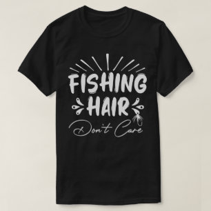 Camiseta Pescador engraçado, Cabelo de pesca Não se importa