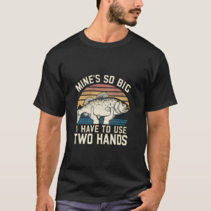 Camiseta Pescador engraçado pega um tão grande que tenho qu