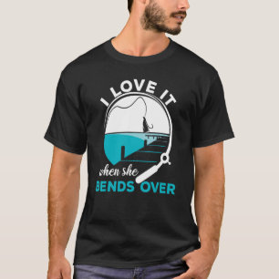 Camiseta Pescador, Eu Amo Quando Ela Se Curva De Pescar 1