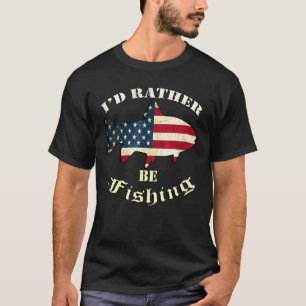 Camiseta Pescador Eu Preferiria Estar Pescando Citação Gráf