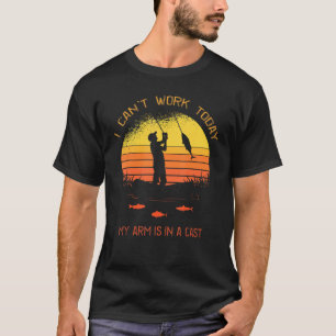 Camiseta Pescador, não posso trabalhar hoje meu braço em um