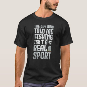 Camiseta Pescador O cara que me disse que a pesca não é uma