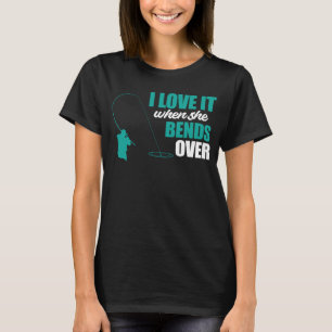 Camiseta Pescador Pescado Eu Amo Quando Ela Se Curva