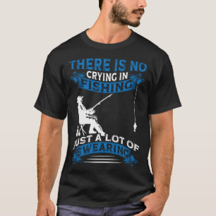Camiseta Pescador Pescador Não Há Choro Na Pesca