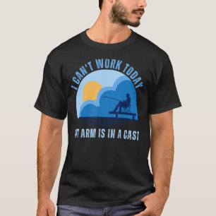Camiseta Pescador que não posso trabalhar hoje, meu braço e