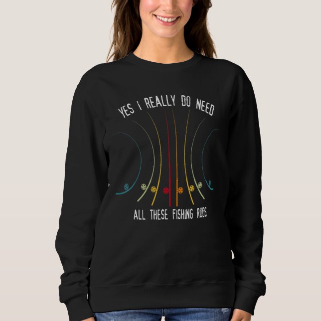 Camiseta Pescador Sim, Eu Realmente Preciso De Todos Estes  (Frente)