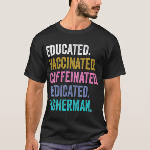 Camiseta pescador Vacinado Cafeinado Dedicado, pescador