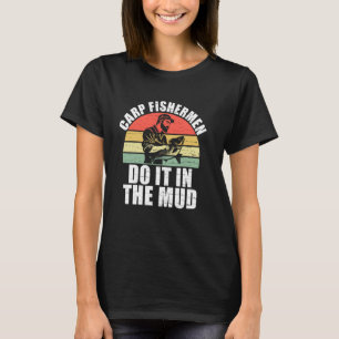 Camiseta Pescadores de Carpa Fazem no Lamaçal de Pesca de C