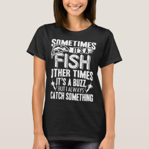 Camiseta Pescando Às Vezes É Um Peixe Outras Vezes